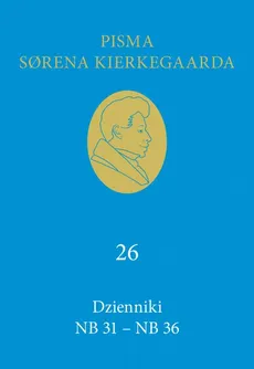 Dzienniki, t. I (NB 31 – NB 36) - Søren Kierkegaard