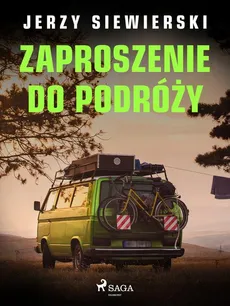 Zaproszenie do podróży - Jerzy Siewierski