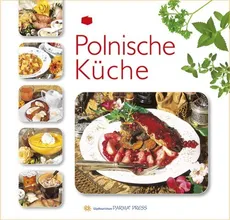 Polnische Kuche Kuchnia polska wersja niemiecka - Izabella Byszewska
