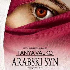 Arabski syn - Tanya Valko