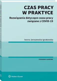 Czas pracy w praktyce - Iwona Jaroszewska-Ignatowska