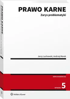 Prawo karne Zarys problematyki - Jerzy Lachowski, Andrzej Marek