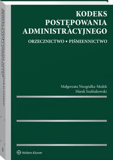 Kodeks postępowania administracyjnego - Małgorzata Niezgódka-Medek, Marek Szubiakowski