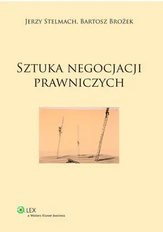 Sztuka negocjacji prawniczych - Bartosz Brożek, Jerzy Stelmach