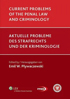 Current problems of the penal law and criminology - Pływaczewski Emil W.