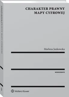 Charakter prawny mapy cyfrowej - Marlena Jankowska