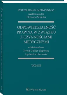 System Prawa Medycznego Tom 3 - Teresa Dukiet-Nagórska, Agnieszka Liszewska