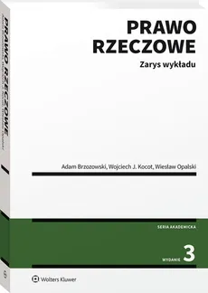 Prawo rzeczowe Zarys wykładu - Adam Brzozowski, Kocot Wojciech J., Wiesław Opalski