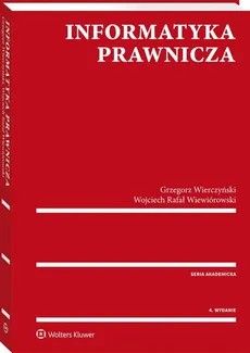 Informatyka prawnicza - Grzegorz Wierczyński, Wiewiórowski Wojciech Rafał