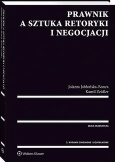 Prawnik a sztuka retoryki i negocjacji - Jolanta Jabłońska-Bonca, Kamil Zeidler