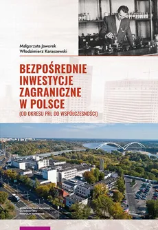 Bezpośrednie inwestycje zagraniczne w Polsce - Małgorzata Jaworek, Włodzimierz Karaszewski