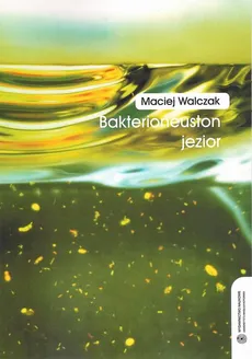 Bakterioneuston jezior - Maciej Walczak