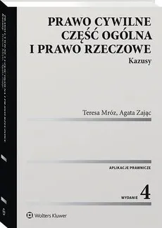 Prawo cywilne. Część ogólna i prawo rzeczowe. Kazusy - Agata Zając, Teresa Mróz