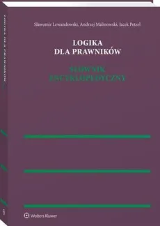 Logika dla prawników - Andrzej Malinowski, Jacek Petzel, Sławomir Lewandowski