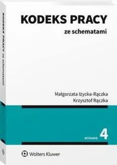 Kodeks pracy ze schematami - Krzysztof Wojciech Rączka, Małgorzata Iżycka-Rączka
