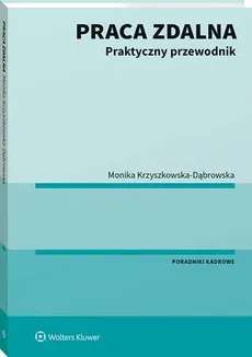 Praca zdalna. Praktyczny przewodnik - Monika Krzyszkowska-Dąbrowska