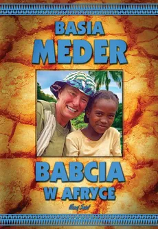 Babcia w Afryce - Basia Meder