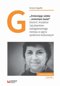 "Zmieniając siebie - zmieniam świat" - Grażyna Zygadło