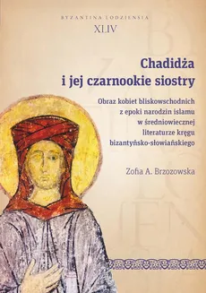 Chadidża i jej czarnookie siostry - Zofia A. Brzozowska