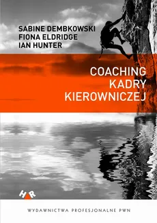 Coaching kadry kierowniczej - Fiona Eldridge, Ian Hunter, Sabine Dembkowski
