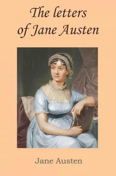 The letters of Jane Austen - Jane Austen