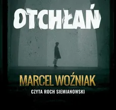 Otchłań - Marcel Woźniak