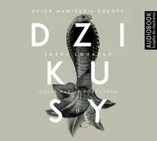 Dzikusy. Tom 2. Upiór nawiedził Europę - Sabri Louatah