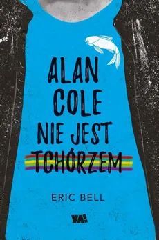 Alan Cole nie jest tchórzem - Eric Bell