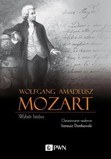 Wolfgang Amadeusz Mozart Wybór listów - Wolfgang Amadeusz Mozart