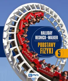 Podstawy fizyki. Tom 5 - David Halliday, Jearl Walker, Robert Resnick