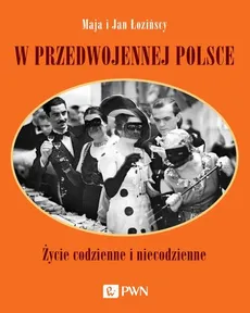 W przedwojennej Polsce - Jan Łoziński, Maja Łozińska