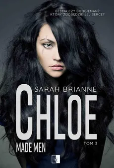 Chloe. Made Man. Tom 3 - Sarah Brianne