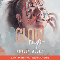 Glow up - Angela Węcka