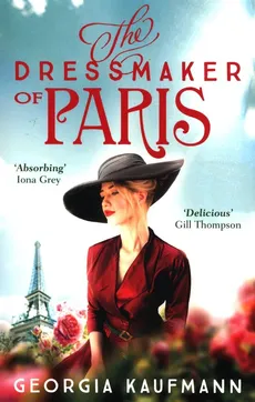 The Dressmaker of Paris - Georgia Kaufmann