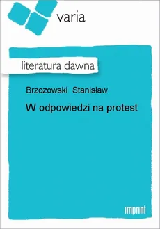 W odpowiedzi na protest - Stanisław Brzozowski