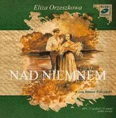 Nad Niemnem - Eliza Orzeszkowa