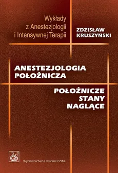 Anestezjologia położnicza - Zdzisław Kruszyński