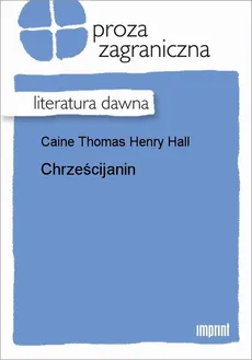 Chrześcijanin - Thomas Henry Hall Caine