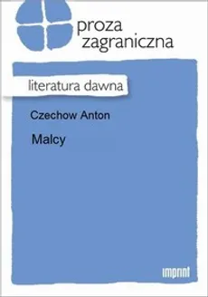 Malcy - Anton Czechow