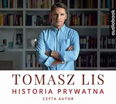 Historia prywatna - Tomasz Lis