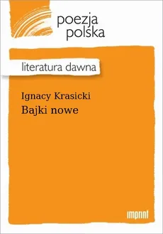 Bajki nowe - Ignacy Krasicki