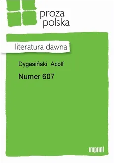Numer 607 - Adolf Dygasiński
