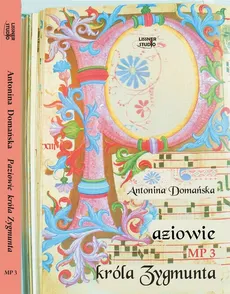 Paziowie króla Zygmunta - Antonina Domańska