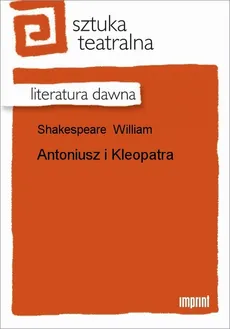 Antoniusz i Kleopatra - William Shakespeare