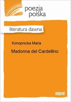Madonna del Cardellino - Maria Konopnicka