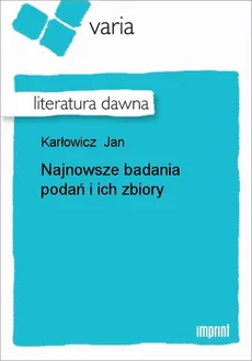 Najnowsze badania podań i ich zbiory - Jan Karłowicz