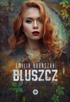 Bluszcz - Emilia Kubaszak