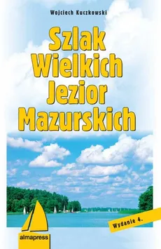 Szlak Wielkich Jezior Mazurskich - Wojciech Kuczkowski