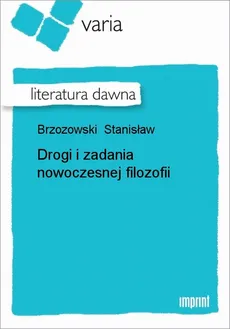 Drogi i zadania nowoczesnej filozofii - Stanisław Brzozowski