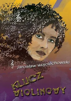Klucz wiolinowy - Jarosław Wojciechowski